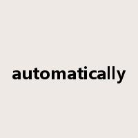 automatically是什么意思