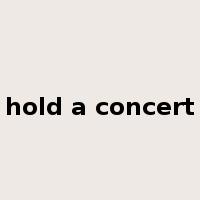 hold a concert是什么意思