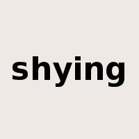 shying