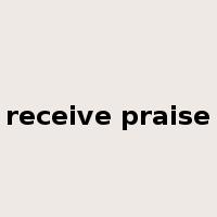 receive praise是什么意思