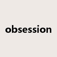 obsession是什么意思