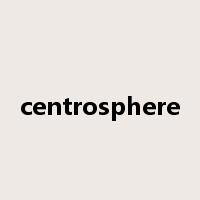 centrosphere是什么意思