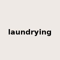 laundrying是什么意思