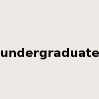 undergraduate是什么意思