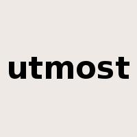 utmost是什么意思