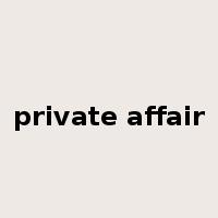 private affair是什么意思