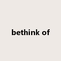 bethink of是什么意思