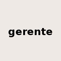 gerente是什么意思