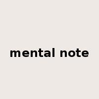 mental note是什么意思