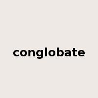 conglobate是什么意思