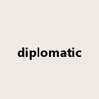 diplomatic是什么意思