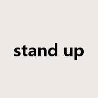 stand up