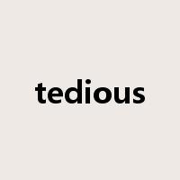 tedious是什么意思