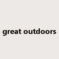 great outdoors是什么意思