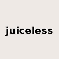 juiceless是什么意思