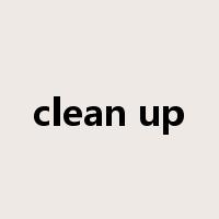 clean up是什么意思