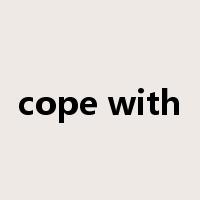 cope with是什么意思