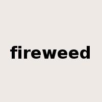 fireweed是什么意思