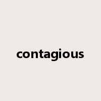 contagious是什么意思