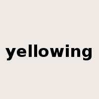 yellowing是什么意思