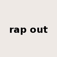 rap out