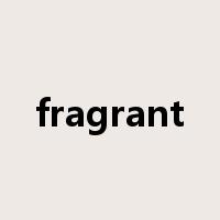 fragrant是什么意思