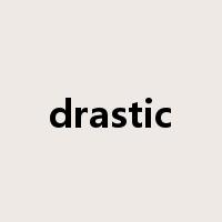 drastic是什么意思