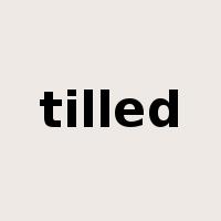tilled是什么意思