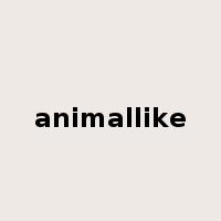 animallike是什么意思