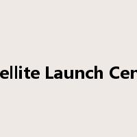 Satellite Launch Center是什么意思