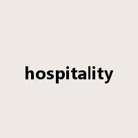 hospitality是什么意思