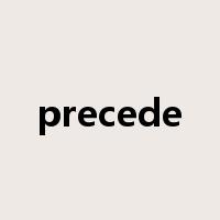 precede是什么意思