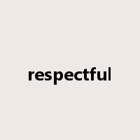 respectful是什么意思