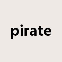 pirate是什么意思