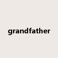 grandfather是什么意思