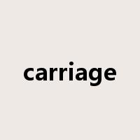 carriage是什么意思