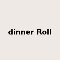 dinner Roll是什么意思