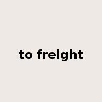 to freight是什么意思