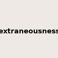 extraneousness是什么意思