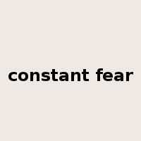 constant fear是什么意思