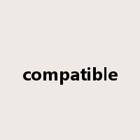 compatible是什么意思