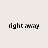 right away是什么意思