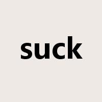 suck