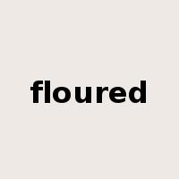 floured是什么意思