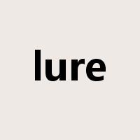 lure