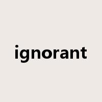 ignorant是什么意思