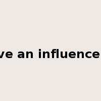 have an influence on是什么意思