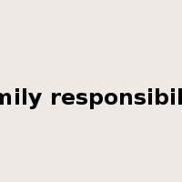 family responsibility是什么意思