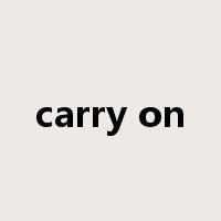 carry on是什么意思