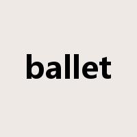 ballet是什么意思